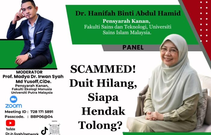 Bual Bicara Pakar 6.0 : 360’ Perspektif Pengguna & Masyarakat – SCAMMED! Duit Hilang, Siapan Hendak Tolong?